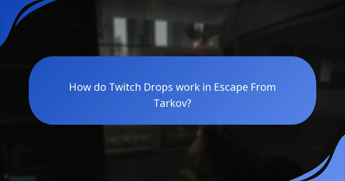 How do Twitch Drops work in Escape From Tarkov?