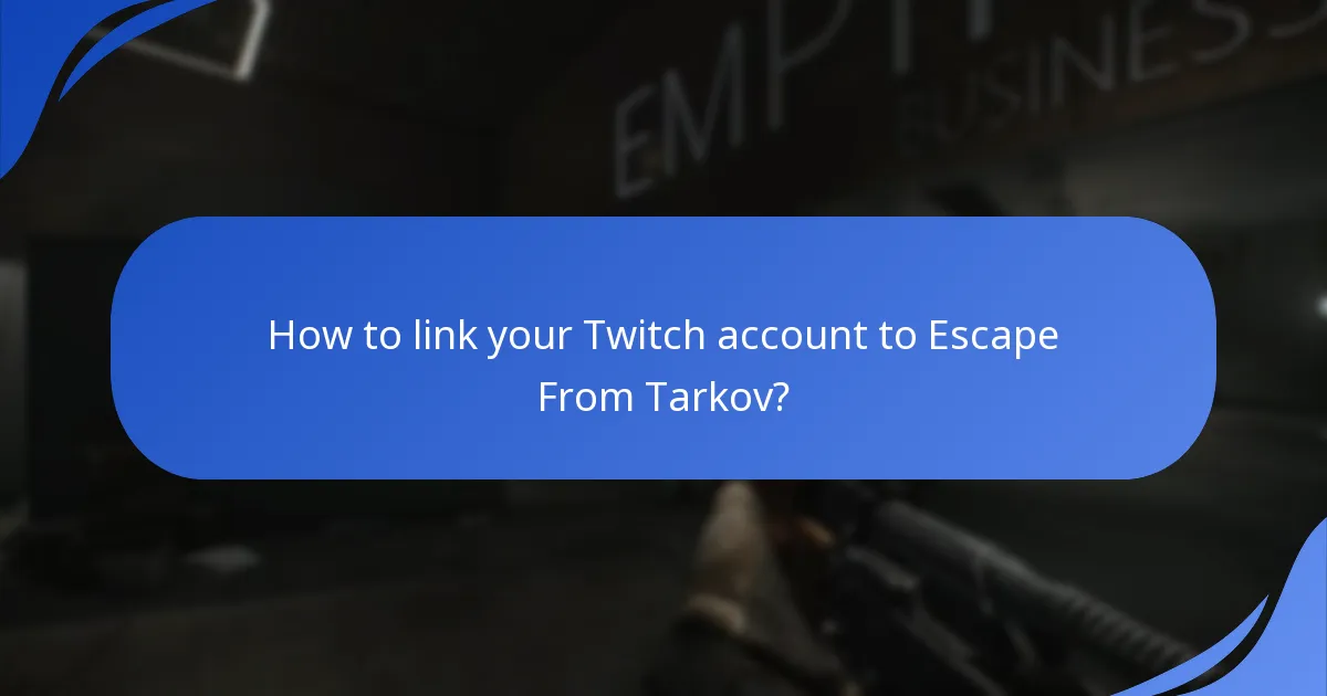 How to link your Twitch account to Escape From Tarkov?