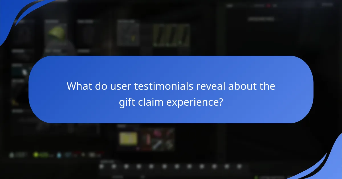 What do user testimonials reveal about the gift claim experience?